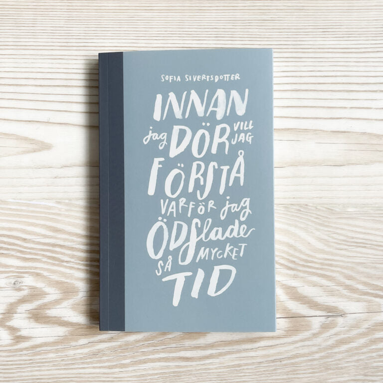 Innan jag dör av Sofia Sivertsdotter